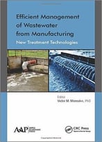 Efficient Management Of Wastewater From Manufacturing: New Treatment Technologies