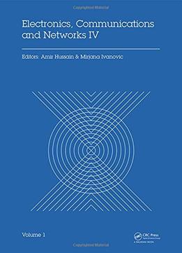 Electronics, Communications And Networks Iv