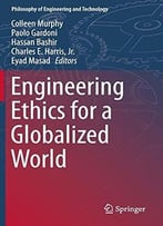Engineering Ethics For A Globalized World