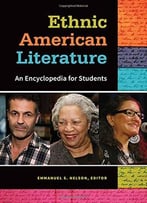 Ethnic American Literature: An Encyclopedia For Students