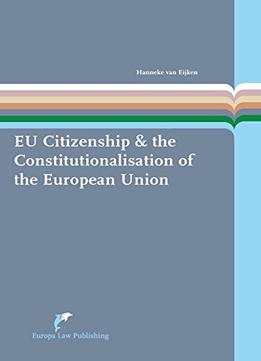Eu Citizenship & The Constitutionalisation Of The European Union