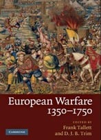 European Warfare, 1350-1750