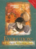 Evolution: The Grand Experiment By Carl Werner