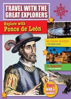 Explore With Ponce De Leon (Travel With The Great Explorers) By Cynthia O’Brien
