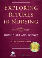 Exploring Rituals In Nursing: Joining Art And Science