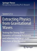 Extracting Physics From Gravitational Waves