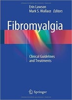 Fibromyalgia: Clinical Guidelines And Treatments