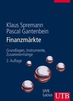 Finanzmärkte: Grundlagen, Instrumente, Zusammenhänge, 2. Auflage