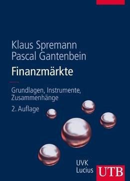 Finanzmärkte: Grundlagen, Instrumente, Zusammenhänge, 2. Auflage