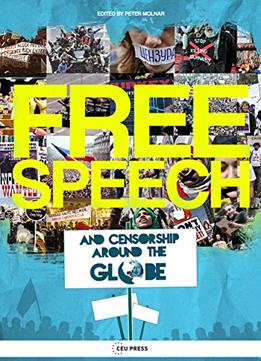 Free Speech And Censorship Around The Globe