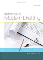 Fundamentals Of Modern Drafting, 2nd Edition