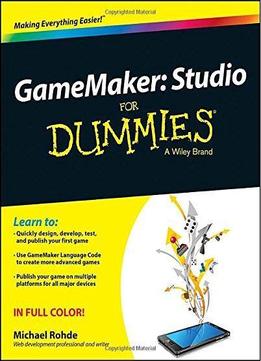 Gamemaker: Studio For Dummies