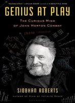 Genius At Play: The Curious Mind Of John Horton Conway