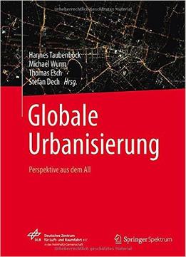 Globale Urbanisierung: Perspektive Aus Dem All