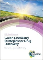 Green Chemistry Strategies For Drug Discovery