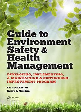 Guide To Environment Safety And Health Management