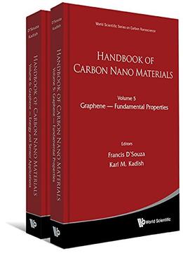 Handbook Of Carbon Nano Materials: (In 2 Volumes) Volume 5: Graphene – Fundamental Properties Volume 6: Graphene…