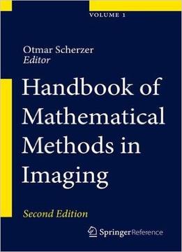 Handbook Of Mathematical Methods In Imaging, 2Nd Edition