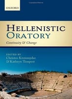 Hellenistic Oratory: Continuity And Change