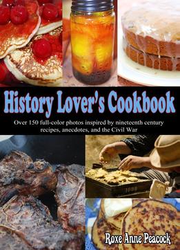 History Lover’S Cookbook