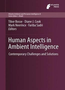 Human Aspects In Ambient Intelligence By Tibor Bosse