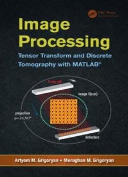 Image Processing: Tensor Transform And Discrete Tomography With Matlab