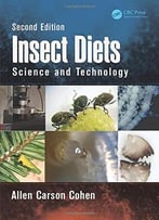 Insect Diets: Science And Technology, Second Edition