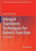 Integral Transform Techniques For Green’S Function