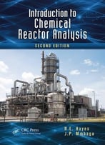 Introduction To Chemical Reactor Analysis, Second Edition
