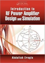 Introduction To Rf Power Amplifier Design And Simulation