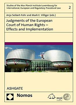 Judgments Of The European Court Of Human Rights: Effects And Implementation