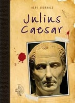 Julius Caesar (Hero Journals) By Nick Hunter