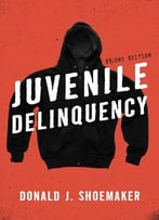 Juvenile Delinquency, Second Edition