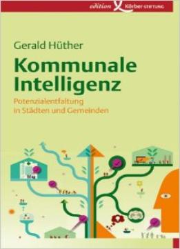 Kommunale Intelligenz – Potenzialentfaltung In Städten Und Gemeinden