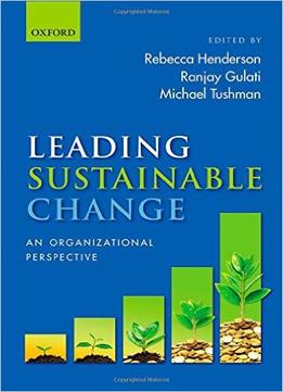 Leading Sustainable Change: An Organizational Perspective