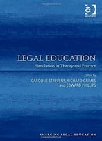 Legal Education: Simulation In Theory And Practice