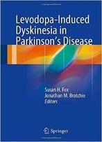 Levodopa-Induced Dyskinesia In Parkinson’S Disease