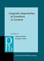 Linguistic Approaches To Emotions In Context