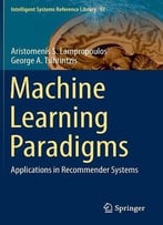Machine Learning Paradigms – Applications In Recommender Systems