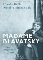 Madame Blavatsky: Eine Biographie