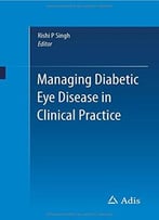 Managing Diabetic Eye Disease In Clinical Practice