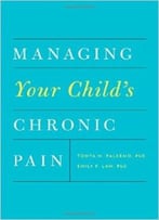 Managing Your Child’S Chronic Pain