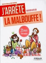 Marion Kaplan, J’Arrête La Malbouffe ! 21 Jours Pour Changer
