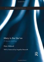 Mary In The Qur’An: A Literary Reading
