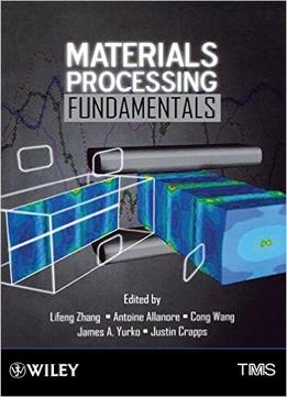 Materials Processing Fundamentals
