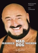 Maurice « Mad Dog » Vachon