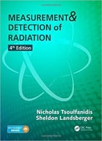 Measurement And Detection Of Radiation, Fourth Edition