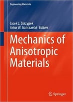 Mechanics Of Anisotropic Materials
