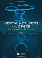 Medical Instruments And Devices: Principles And Practices