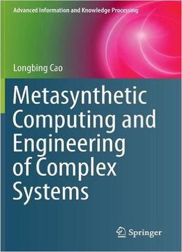 Metasynthetic Computing And Engineering Of Complex Systems